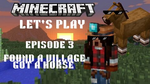 minecraft let's play episode 3 FOUND a village got a horse 🐎