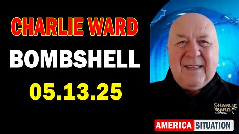 Charlie Ward Update Today: "Charlie Ward & Paul Brooker Important Update May 13, 2025"