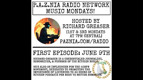 P.A.Z.NIA RADIO NETWORK: Music Mondays with Richard Greaser of The Bitcoin Bugle! (LIVE/CALL-IN!)