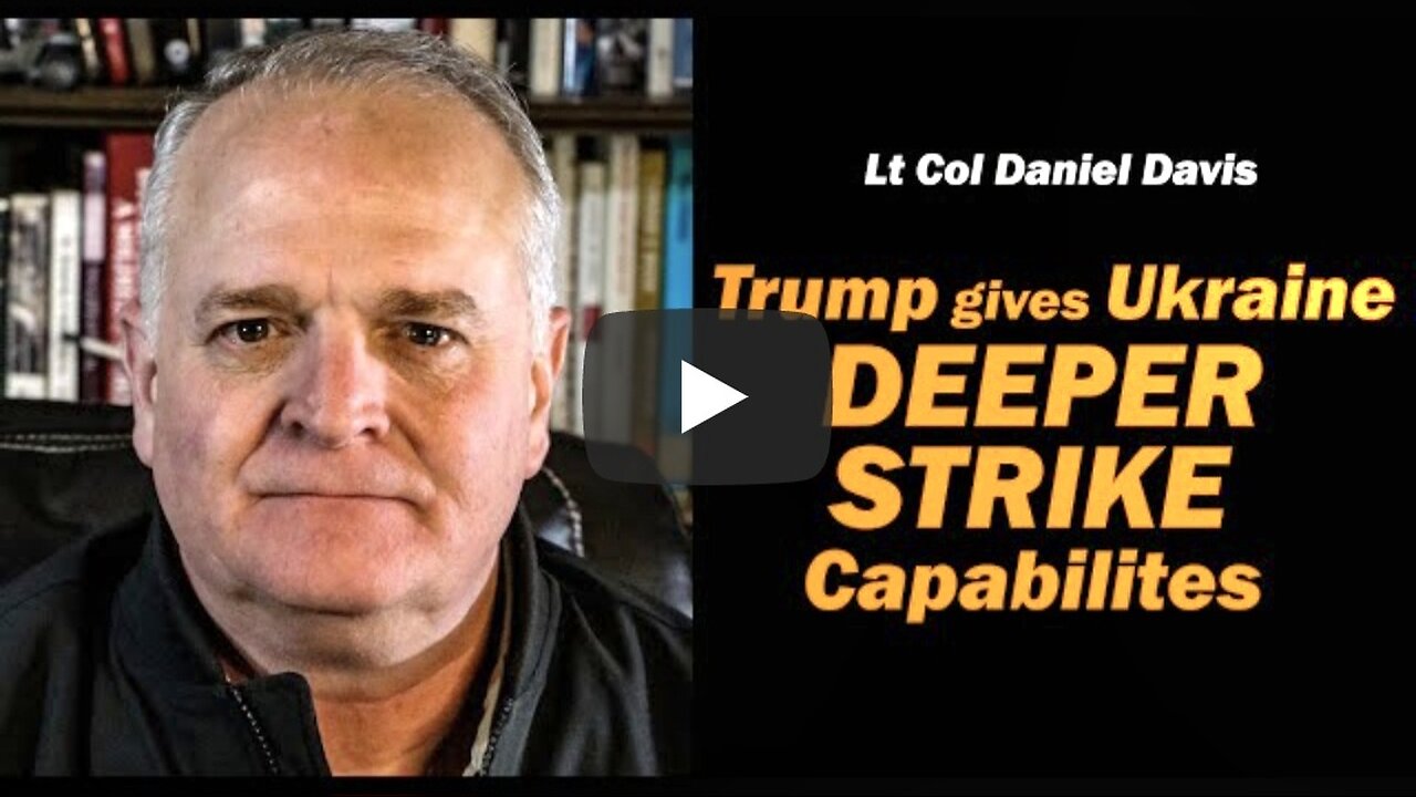 Trump Gives Ukraine DEEPER STRIKE Capabilities /Lt Col Daniel Davis
