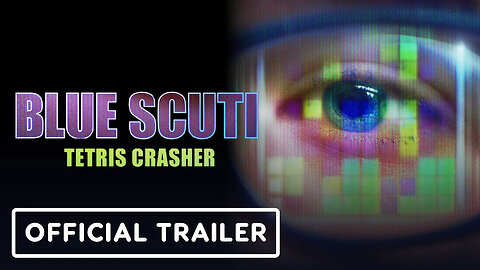 Blue Scuti - Tetris Crasher Exclusive Trailer