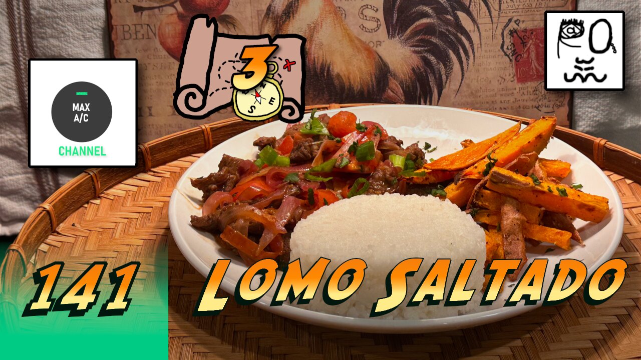 The MAX AC Channel #141: Lomo Saltado