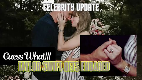 Taylor Swift gets engaged to NFL star Travis Kelce #news#taylorswift#love