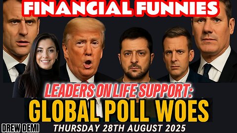 LEADERS ON LIFE SUPPORT; GLOBAL POLL WOES WITH DREW DEMI