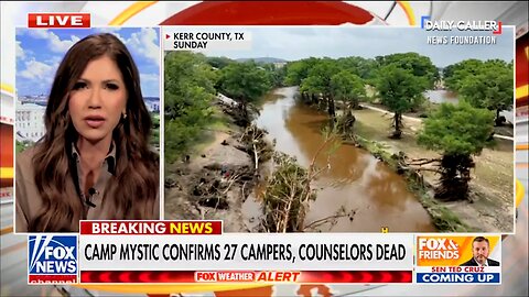 Secretary Kristi Noem on Texas Flooding: 'FEMA Has Been Activated and at an Enhanced Level'