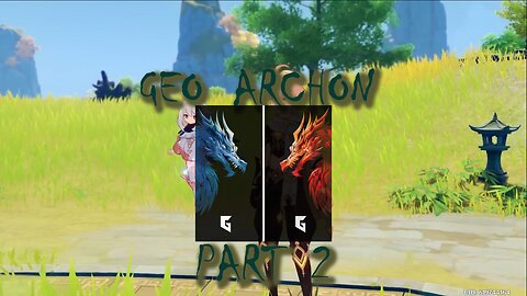 Genshin Impact | GEO ARCHON PART 2