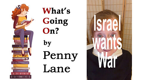 Israel Wants War!