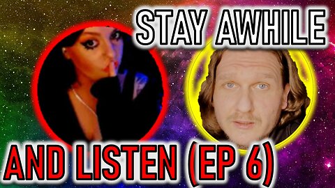 STAY AWHILE AND LISTEN EP6