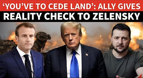 ‘Ukraine Will Surrender Land’: Macron Conveys Trump’s Bombshell Peace Message To Zelensky