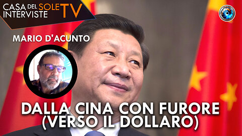 Mario D'Acunto: dalla Cina con furore (verso il dollaro)