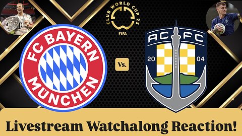 FC Bayern Munich Vs. Auckland City FC FIFA Club World Cup 2025 Group C Live Watchalong Reaction