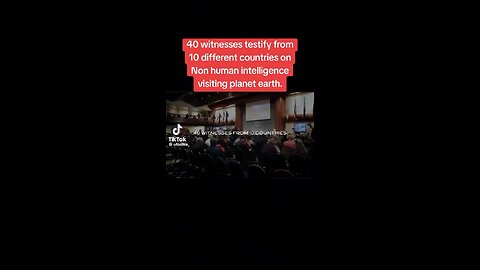 40 Witnesses Testify From 10 Different Countries On Non Human Intelligence Visiting Earth
