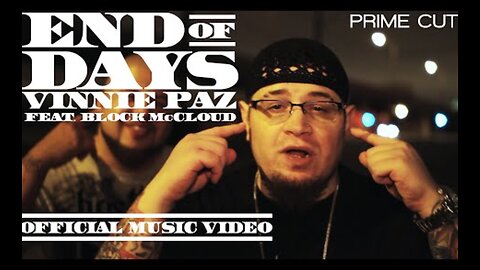 Vinnie Paz - End of Days (feat. Block McCloud) [A Prime Cut]