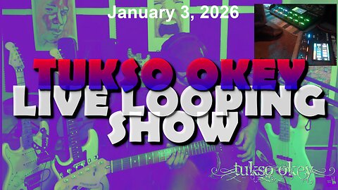 Tukso Okey Live Looping Show - Saturday, January 3, 2026