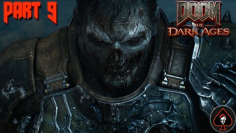 Doom: The Dark Ages Play Through - Part 9