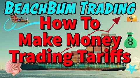 How To Make Money Trading Tariffs