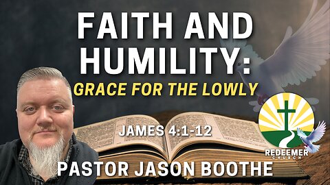 Faith and Humility: Grace for the Lowly