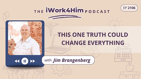 Ep 2106: This One Truth Could Change Everything