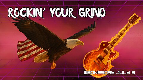 Rockin' Your Grind - Wednesday July 9