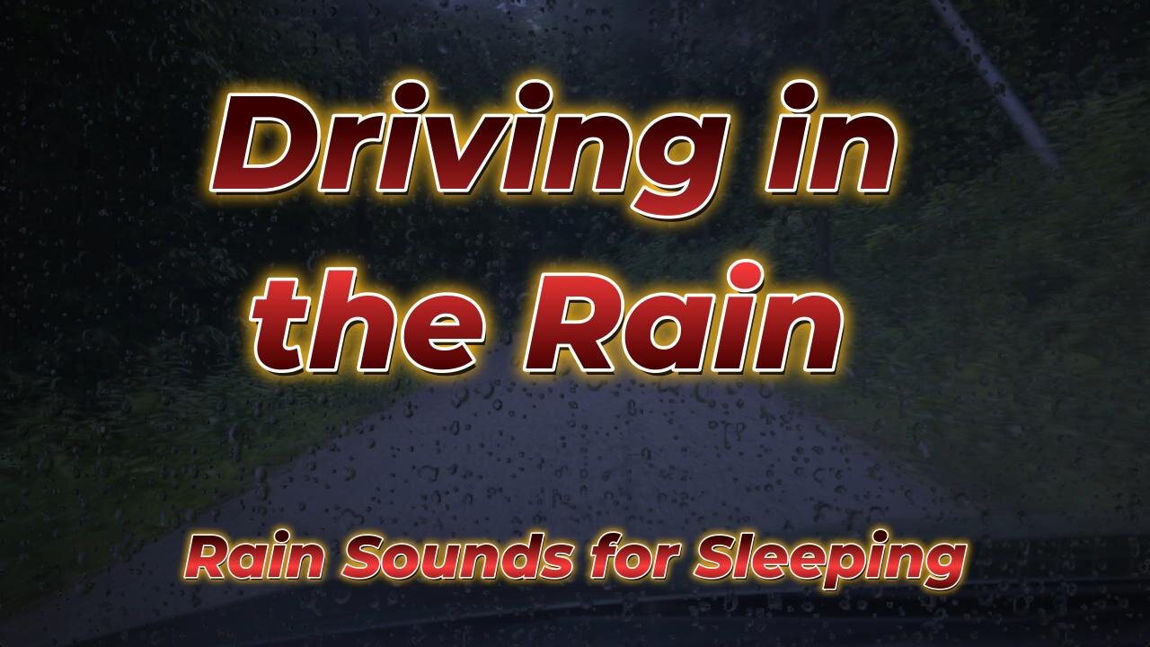 Driving in the Rain - Rain Sounds for Sleeping