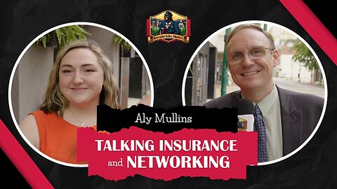 Talking Insurance and Networking with Aly Mullins