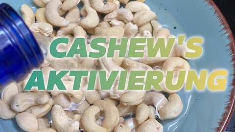 Wie du CASHEW und andere Nüsse AKTIVIEREN kannst