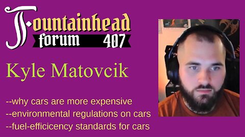 FF-407: Kyle Matovcik on how government regulations have made cars more expensive