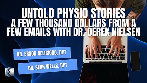 Untold Physio Stories Podcast - A Few Emails Lead to a Few Thousand Dollars