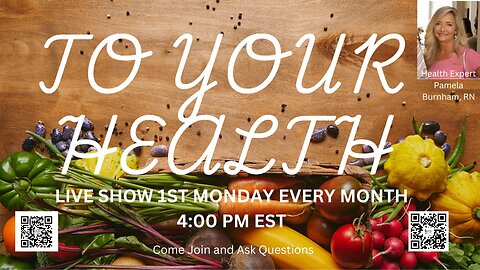 TO YOUR HEALTH SHOW with Pamela Burnham, RN and Dr. Judy Mikovits