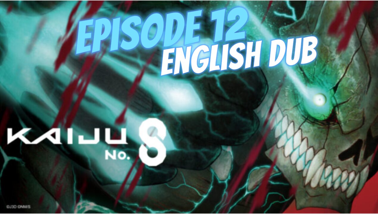 Kaiju No. 8 Episode 12 English Dub