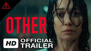 O.T.H.E.R Official Trailer (2025) Olga Kurylenko