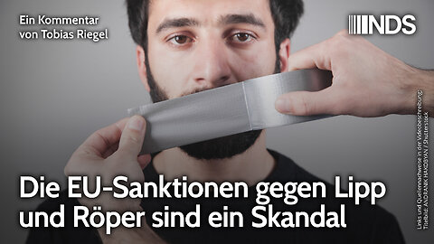 Die EU-Sanktionen gegen Lipp und Röper sind ein Skandal | Tobias Riegel | NDS-Podcast