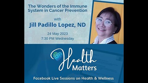 HM Session 59 The Wonders of the Immune System in Cancer Prevention with Jill Padilla Lopez, ND