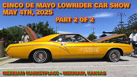 Cinco De Mayo Lowrider Car Show - Part 2 of 2 - May 4th, 2025