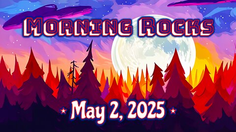 🌞 Morning Rocks - 5.2.25