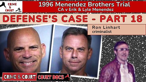 Defense's Case - Part 18: Ron Linhart, criminalist | #MenendezBrothersTrial