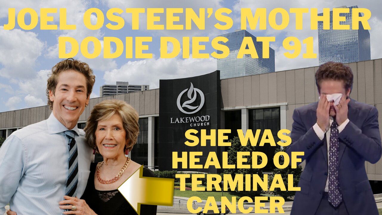 Joel Osteen Mother Dodie Osteen Dies at 91 Many Don’t Know She Was Healed of Terminal Cancer