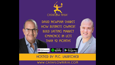 David Newman Shares How Business Owners Build Lasting Market Eminence In Less Than 12 Months
