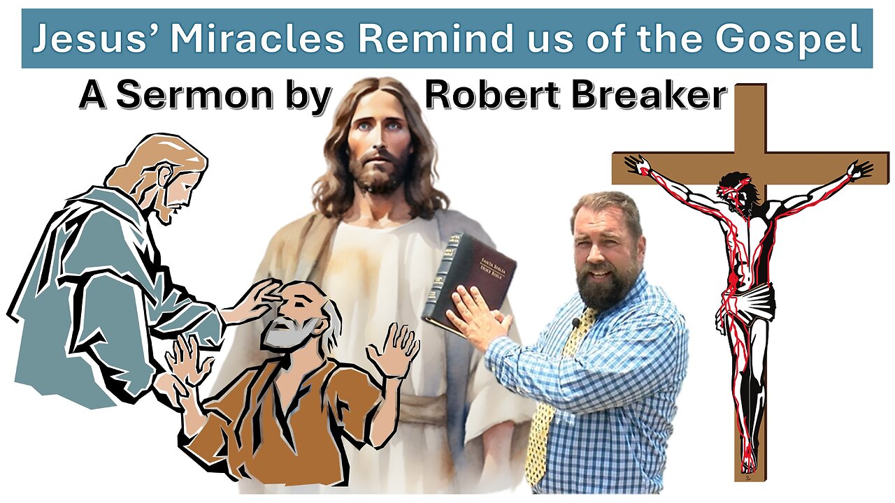 Jesus’ Miracles Remind Us of the Gospel!