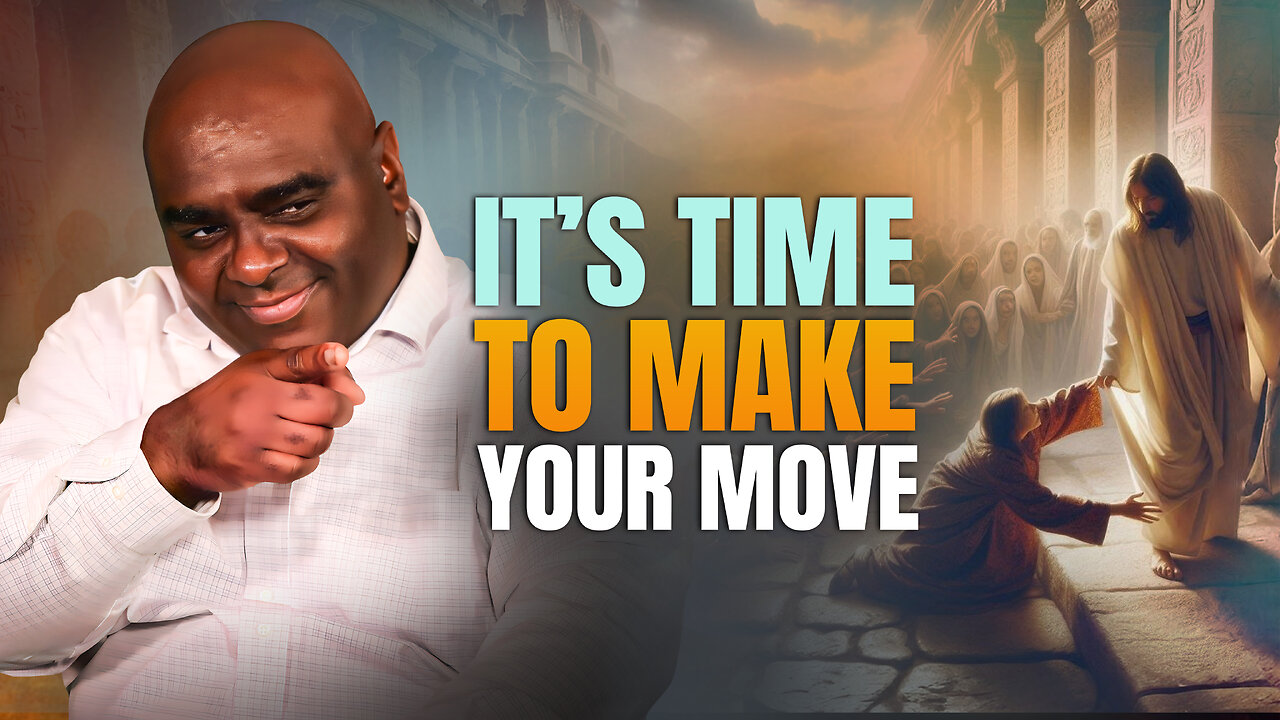 It's Time to Make Your Move - Morning Prayer