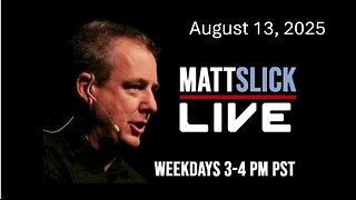 Matt Slick Live, 8/13/2025