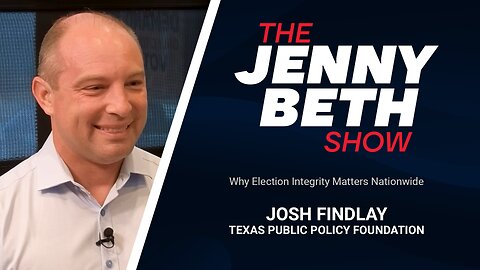 Why Election Integrity Matters Nationwide | Josh Findlay, Texas Public Policy Foundation