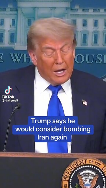 Trump would attack Iran again if necessary