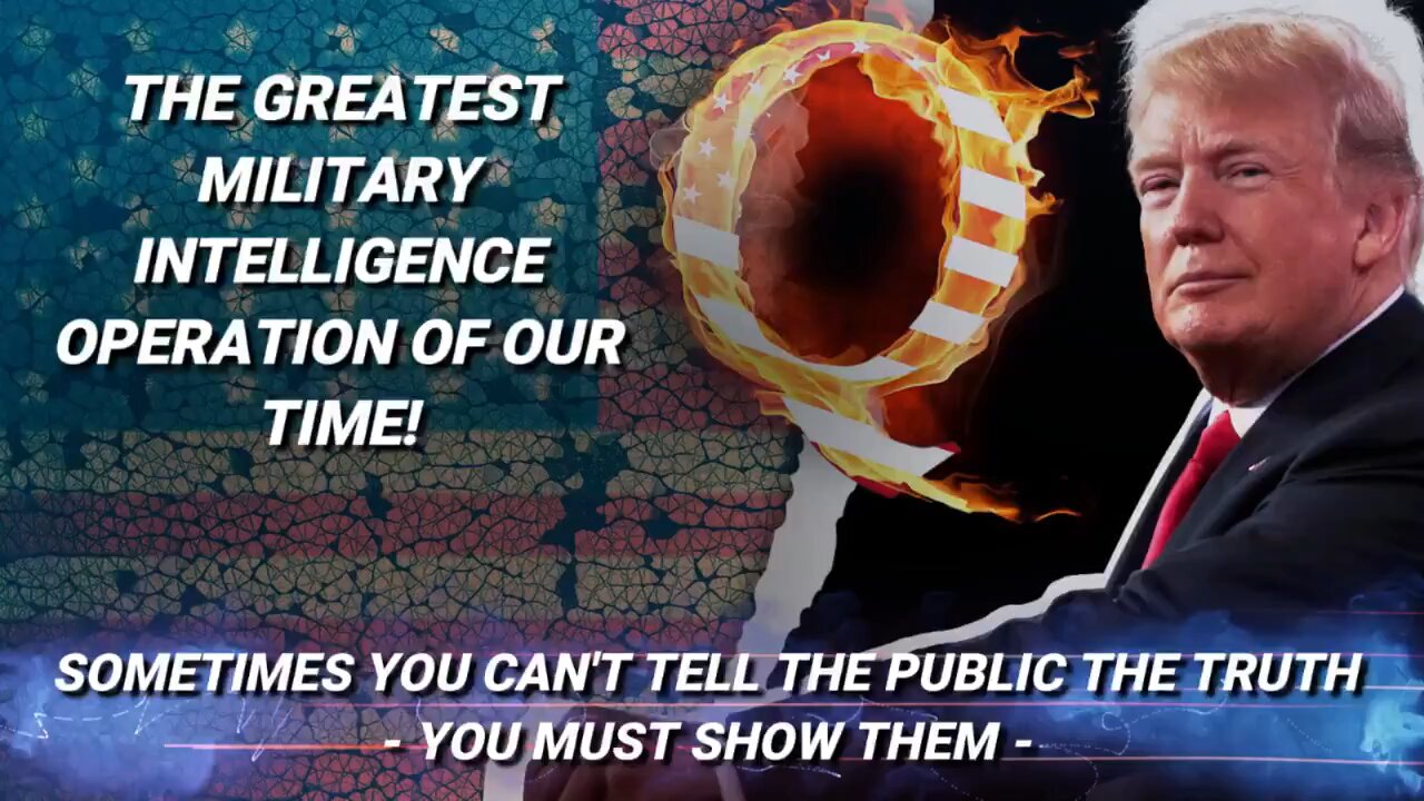 Q AND Q+ |THE GREATEST MILITARY INTELLIGENCE OPERATION OF OUR TIME! | SOMETIMES YOU CAN'T TELL THEM