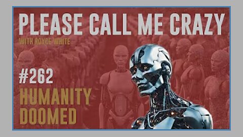 Humanity Doomed? | EP #262 | Artificial Intelligence Is Getting Dangerous | Royce White