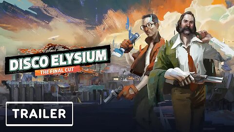 Disco Elysium - The Final Cut - Switch Trailer _ Nintendo Direct