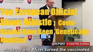 Top European Official Blows Whistle: Covid-Vaxxed Have Been 'Genetically Modified'