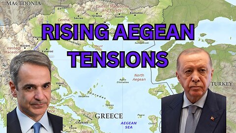 Greece/Turkey: Rising Tensions in Thrace/the Aegean & Orthodox Prophecy - Ep513