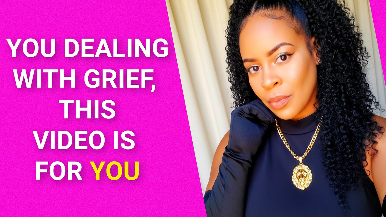 IF YOU DEALING WITH GRIEF OF A LOVED ONE.THIS VIDEO IS FOR YOU!