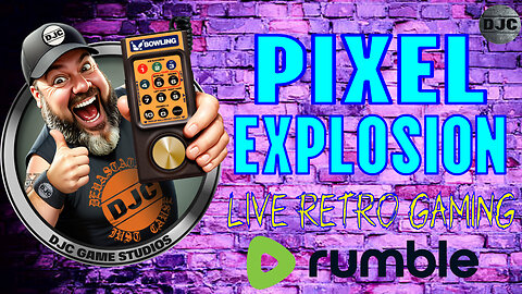 PIXEL EXPLOSION - LIVE Early Retro Video Games - With DJC